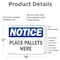 Signmission Place Pallets Here, 18 in W x Rectangle, Vinyl Decal OS-2PACK-NS-D-1218-L-17310 - alternate 2